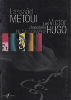 Couverture du livre « Les orientales en calligraphie » de Victor Hugo et Lassaad Metoui aux éditions Alternatives