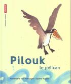 Couverture du livre « Pilouk le pelican » de Kuyper S. / Haeringe aux éditions Autrement