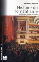 Couverture du livre « Histoire du romantisme » de Theophile Gautier aux éditions Felin
