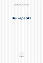 Couverture du livre « Bis repetita » de Danielle Memoire aux éditions P.o.l