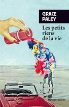 Couverture du livre « Les petits riens de la vie n 1 » de Grace Paley aux éditions Rivages