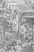 Couverture du livre « Bruegel à Bruxelles » de Vincent Delannoy aux éditions Samsa