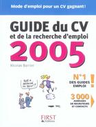 Couverture du livre « Guide Du Cv Et De La Recherche D'Emploi » de Barrier Nicolas aux éditions First