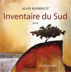 Couverture du livre « Inventaire du sud » de Alain Raimbault aux éditions Les Editions De L'instant Meme