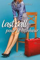 Couverture du livre « Last call pour le bonheur » de Melanie Cousineau aux éditions Les Editeurs Reunis