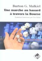 Couverture du livre « Une marche au hasard a travers la bourse » de Malkiel/Pichet aux éditions Valor