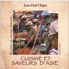 Couverture du livre « Cuisine et saveurs d'Asie » de Jean-Paul Chigot aux éditions Henry
