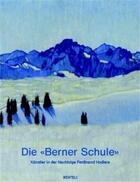 Couverture du livre « Die berner schule kunstler in der nachfolge ferdinand hodlers /anglais » de Hans Maurer aux éditions Benteli