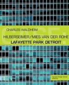 Couverture du livre « Hilberseimer/mies van der rohe lafayette park detroit » de Waldheim Charles aux éditions Prestel