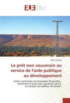 Couverture du livre « Le pret non souverain au service de l'aide publique au developpement » de Orange Eloise aux éditions Editions Universitaires Europeennes