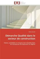 Couverture du livre « Demarche qualite dans le secteur de construction » de Hendel-M aux éditions Editions Universitaires Europeennes