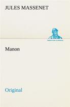 Couverture du livre « Manon » de Massenet J aux éditions Tredition