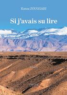 Couverture du livre « Si j'avais su lire » de Kanza Zouggari aux éditions Verone