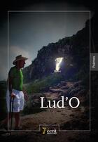 Couverture du livre « Lud o » de Ludo aux éditions 7 Ecrit