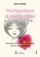 Couverture du livre « The importance of having a rose » de Shalash Amina aux éditions Sydney Laurent