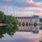 Couverture du livre « Les châteaux de la Loire » de Joel Klinger aux éditions Geste