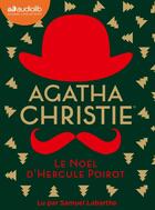 Couverture du livre « Le Noël d'Hercule Poirot : Livre audio 1 CD MP3 » de Agatha Christie aux éditions Audiolib