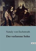 Couverture du livre « Der verlorene Sohn » de Nataly Von Eschstruth aux éditions Culturea