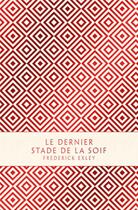 Couverture du livre « Le dernier stade de la soif » de Frederick Exley aux éditions Monsieur Toussaint Louverture