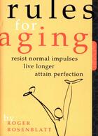 Couverture du livre « Rules for Aging » de Rosenblatt Roger aux éditions Houghton Mifflin Harcourt