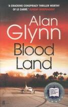 Couverture du livre « BLOODLAND » de Alan Glynn aux éditions Faber Et Faber
