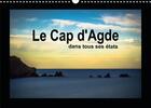 Couverture du livre « Le cap d agde dans tous ses etats calendrier mural 2020 din a3 horizontal - entre ports et plages le » de Brionnaud Chris aux éditions Calvendo