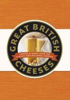 Couverture du livre « Great British Cheeses » de Linford Jenny aux éditions Dorling Kindersley