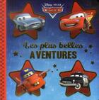 Couverture du livre « Cars ; les plus belles aventures » de Disney aux éditions Disney Hachette