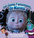 Couverture du livre « Masha et Michka - les contes fantastiques de Masha ; une monstrueuse nouvelle école » de  aux éditions Hachette Jeunesse