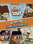 Couverture du livre « Bienvenue chez les Loud ; série graphique t.3 ; Lynn la terreur » de  aux éditions Hachette Jeunesse