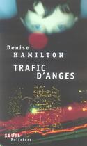 Couverture du livre « Trafic d'anges » de Denise Hamilton aux éditions Seuil