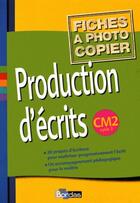 Couverture du livre « Production d'écrits ; CM2 ; fichier photocopiable » de Massonnet Jacqueline aux éditions Bordas