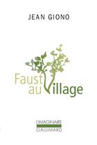 Couverture du livre « Faust au village » de Jean Giono aux éditions Gallimard