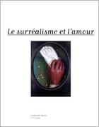 Couverture du livre « Le surrealisme et l'amour » de  aux éditions Gallimard