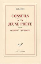 Couverture du livre « Conseils à un jeune poète ; conseils à un étudiant » de Max Jacob aux éditions Gallimard