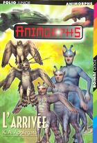 Couverture du livre « Animorphs Tome 38 ; l'arrivée » de K-A Applegate aux éditions Gallimard-jeunesse