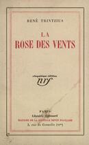 Couverture du livre « La rose des vents » de Rene Trintzius aux éditions Gallimard (patrimoine Numerise)