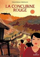 Couverture du livre « La concubine rouge » de Mathieu Jiro et Clement Baloup aux éditions Gallimard Bd