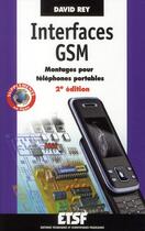 Couverture du livre « Interfaces GSM ; montages pour téléphones portables (2e édition) » de Rey-D aux éditions Dunod