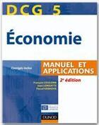 Couverture du livre « DCG 5 ; économie ; manuel et applications, corrigés inclus (3e édition) » de Francois Coulomb et Jean Longatte et Pascal Vanhove aux éditions Dunod