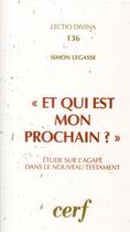 Couverture du livre « Et qui est mon prochain ? » de Simon Legasse aux éditions Cerf