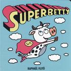 Couverture du livre « Superbetty » de Raphael Fejto aux éditions Ecole Des Loisirs