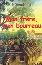 Couverture du livre « Mon frère, mon bourreau » de Sionil Jose F. aux éditions Fayard