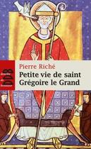 Couverture du livre « Petite vie de : Saint Grégoire le Grand » de Pierre Riche aux éditions Desclee De Brouwer