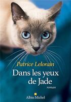 Couverture du livre « Dans les yeux de Jade » de Patrice Lelorain aux éditions Albin Michel