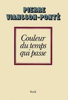 Couverture du livre « Couleur Du Temps Qui Passe » de Pierre Viansson-Ponté aux éditions Stock