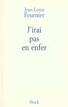 Couverture du livre « J'Irai Pas En Enfer » de J-L Fournier aux éditions Stock