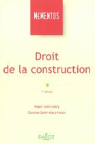 Couverture du livre « Droit De La Construction » de Roger Saint-Alary et Corinne Saint-Alary Houin aux éditions Dalloz