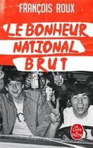 Couverture du livre « Le bonheur national brut » de Francois Roux aux éditions Le Livre De Poche
