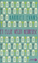 Couverture du livre « Et ellie vecut heureuse » de Harriet Evans aux éditions Presses De La Cite